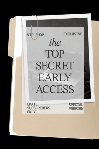 Early Access for Email Subscribers